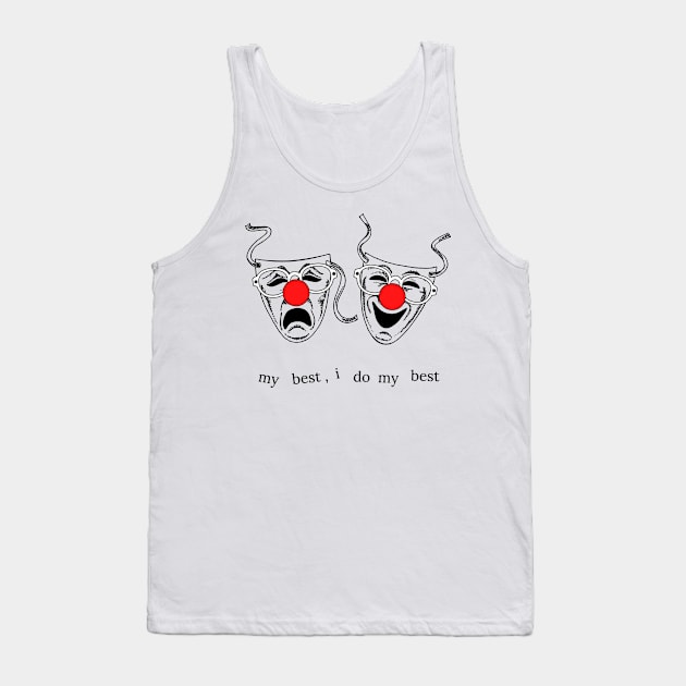 My Best, I Do My Best. Tank Top by ZiaAmelie